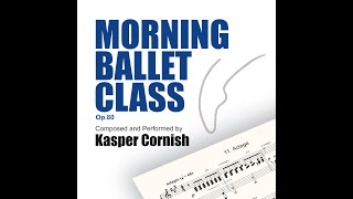 Morning Ballet Class Sample  Kasper Cornish [upl. by Northington]