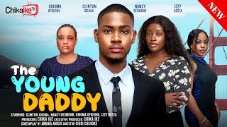 THE YOUNG DADDY  CLINTON JOSHUA NANCY DESMOND IZZY BESTA 2024 NOLLYWOOD MOVIE [upl. by Ojadnama]