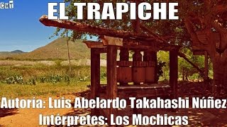 Los Mochicas  El Trapiche Letras [upl. by Thrasher]