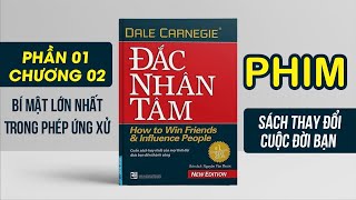 ĐẮC NHÂN TÂM  PHẦN 1 CHƯƠNG 2  BÍ MẬT LỚN NHẤT TRONG PHÉP ỨNG XỬ [upl. by Nacul705]