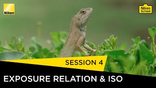 Nikon School DSLR Tutorials  Exposure Relation amp ISO  Session 4 [upl. by Cotter]