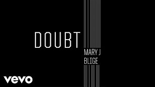 Mary J Blige  Doubt Audio [upl. by Neitsabes118]