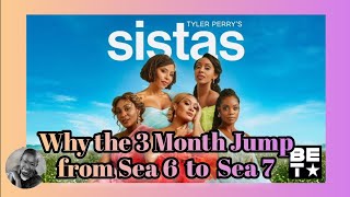 Tyler Perrys SISTAS  WHY THE 3 MONTH JUMP WAS NECESSARY amp A BREAKDOWN [upl. by Higgs]