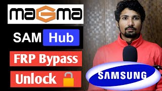 Samsung FRP Bypass Unlock 🔓  Magma SamHub Tool Samsung FRP Unlock [upl. by Brianna]