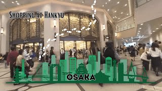 Walk Around Osaka Japan  shopping at Hankyu Umeda [upl. by Timus921]