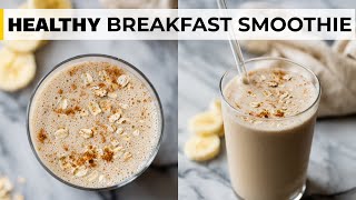 BANANA BREAKFAST SMOOTHIE  with peanut butter amp oatmeal [upl. by Purse]