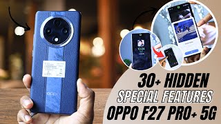 Oppo F27 Pro 5g Tips And Tricks 🔥 Hidden Top 30 Special Features  oppo f27 pro plus [upl. by Shuler911]