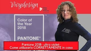 Pantone 2018ultravioletcome utilizzarlo correttamente in casa tua  vivydesign [upl. by Lednor]