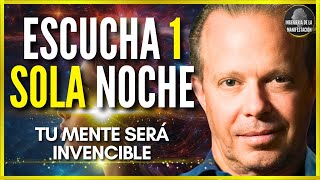 SI ESCUCHAS 1 NOCHE TU MENTE SERÁ INVENCIBLE  REPROGRAMA TU MENTE MIENTRAS DUERMES DR JOE DISPENZA [upl. by Atikcir489]