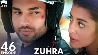 Zuhra  Episode 46  Turkish Drama  Şükrü Özyıldız Selin Şekerci l Lodestar  Urdu Dubbing  QC1O [upl. by Adleme]