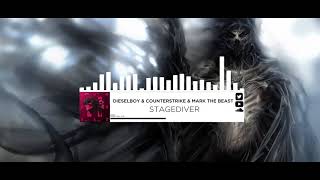 Dieselboy amp Counterstrike amp Mark The Beast  Stagediver [upl. by Neirol]