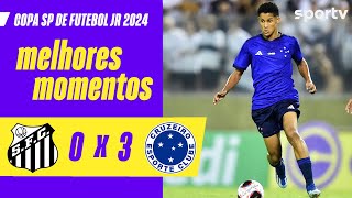 SANTOS 0 X 3 CRUZEIRO  MELHORES MOMENTOS  COPA SÃO PAULO DE FUTEBOL JR 2024  sportv [upl. by Annaehs94]