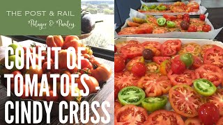 Confit of Tomatoes  The Post and Rail  Cindy Cross [upl. by Lyrac712]