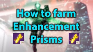 Destiny 2 Tips and Tricks How to farm Enhancement Prisms [upl. by Lizzy]