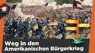 Der Weg in den Amerikanischen Bürgerkrieg einfach erklärt  Ablauf Konflikt  Zusammenfassung [upl. by Notgnimer]