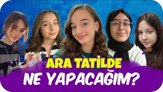 Öğrencilerin Ara Tatil Planları  1 Hafta En İyi Nasıl Değerlendirilir 🤩 [upl. by Christiane]