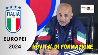 EUROPEI 2024 ITALIA L SPALLETTI in conferenza stampa comunica cambi di formazione [upl. by Cerelia]