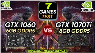 GTX 1060 6GB vs GTX 1070 Ti 8GB  7 Games Tested  How Big The Difference [upl. by Papp434]