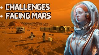 The Challenges Facing Mars Exploration and Colonization [upl. by Esther]