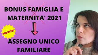 Tutti i bonus per la famiglia e la maternità  il NUOVO ASSEGNO UNICO FAMILIARE [upl. by Nosidam228]