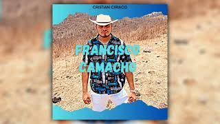 Cristian Ciriaco  Francisco Camacho Audio Oficial [upl. by Fionnula]