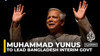 Nobel laureate Muhammad Yunus to lead Bangladesh interim government [upl. by Gibun]