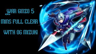 War ginzo full clear with original mizuki [upl. by Htenek]