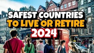 10 Safest Countries in the World 2024 [upl. by Jesh]