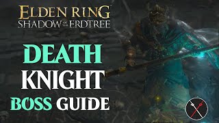 Death Knight Boss Guide Scorpion Catacombs Elden Ring Shadow of the Erdtree Boss Fight [upl. by Philpot109]