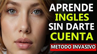 Aprende inglés sin esfuerzo Tecnica para aprender ingles Rapido y Sencillo [upl. by Oicatsana]