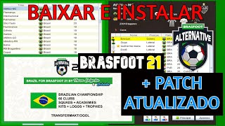 BAIXAR E INSTALAR BRASFOOT 2021 PC  DOWNLOAD  PATCH ATUALIZADO  ALTERNATIVE BRSFOOT [upl. by Domela134]