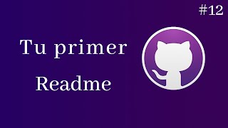 Git y GitHub Crea tu Primer README para un Proyecto Profesional  12 [upl. by Elbas442]