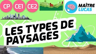 Les différents types de paysages CP  CE1  CE2  Cycle 2  Sciences  Questionner le monde [upl. by Annawaj]