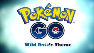 Pokémon GO Wild Battle Theme Unofficial [upl. by Moria44]