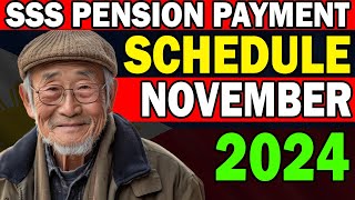 SSS PENSION PAYMENT SCHEDULE FOR NOVEMBER 2024 WHAT RETIREES NEED TO KNOW [upl. by Kandy]