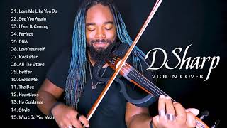 Best Songs of DSharp  Best Violin Cover of Popular Songs 2021  DSharp Greatest Hits [upl. by Vito404]