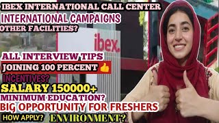 All about Ibex international call center in Lahore l All joining tipsl best for freshersl salary150k [upl. by Eignat]