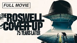 The Roswell Coverup 75 Years Later Full Documentary [upl. by Cost345]