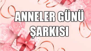 ANNELER GÜNÜ ŞARKISI ❤🎶 [upl. by Hgielar]