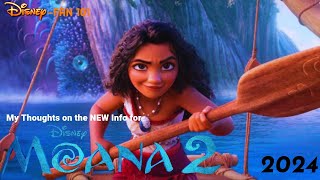 My Thoughts on the new info for MOANA 2 [upl. by Yartnod]