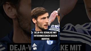 Das gabs doch schon mal Schalke mit Interimscoach gegen Hertha [upl. by Adniuqal821]