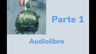 Momo  Michael Ende  Audiolibro  Primera Parte [upl. by Carnay]