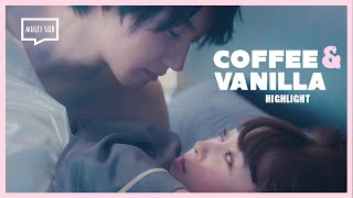 ENG SUB MULTI Highlight  Coffee amp Vanilla  EP7 [upl. by Bensky]