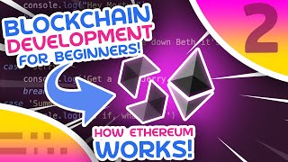 Blockchain For Beginners 2  How Does Ethereum Work [upl. by Leno]