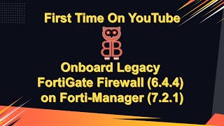 How to Onboard Legacy Fortigate Firewalls in FortiManager 721 [upl. by Ayekal903]