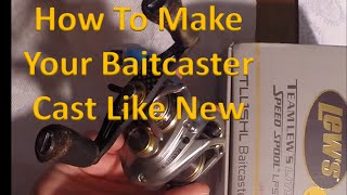 How To Make Your Lews Baitcaster Cast Like New [upl. by Eniawtna125]