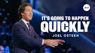 Its Going To Happen Quickly  Joel Osteen [upl. by Brink]