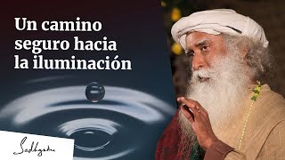 Un camino seguro hacia la iluminación  Sadhguru Español [upl. by Grimonia]