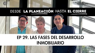 Ep 29 Las fases del desarrollo inmobiliario Florecer Inmobiliario Alberto y José Alberto Limón [upl. by Gabriele]