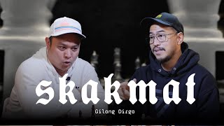 SKAKMAT GILANG DIRGA [upl. by Novled]